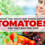 What You Might Not Know About Tomatoes