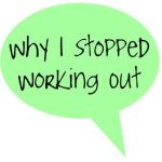 Why You Need To Stop Working Out Immediately
