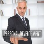 Personal Development…Hah, Who Needs It?…EVERYONE!