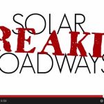 Solar Freakin’ Roadways