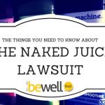 The Shocking Details of The Naked Juice Lawsuit