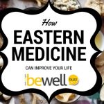 How Eastern Medicine Can Improve Your Life