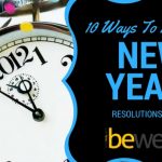 10 Ways to Stick to Your New Year Resolutions
