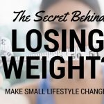 10 Lifestyle Changes For Guaranteed Weight Loss!