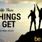 Give Up These 13 Things to Get What You Want