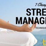 7 Cheap Stress Management Techniques