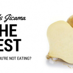 Why Jicama is the Best Vegetable You’re Not Even Eating