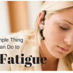One Simple Thing You Can Do to Fight Fatigue