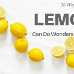 15 Ways Lemons Can Do Wonders For Our Health