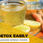 Spring Detox Made Easy With These Wholesome Foods