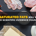 Do Saturated Fats Kill You? No Scientific Evidence Found
