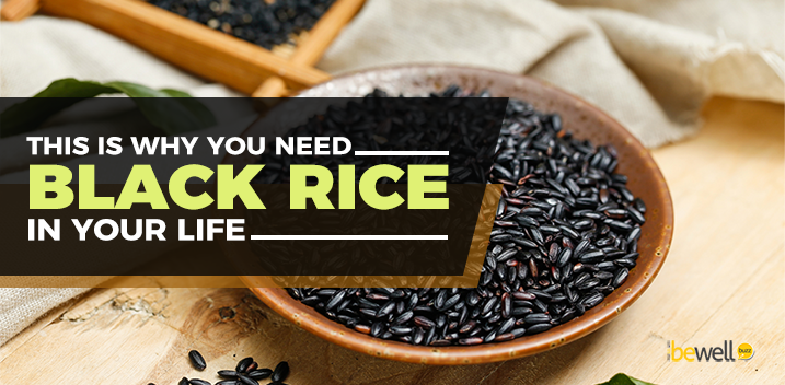 8 Amazing Health Benefits Of Black Rice How To Eat It Bewellbuzz