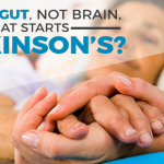 What Does The Gut Have To Do With Parkinson’s?