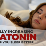 How To Increase Melatonin Naturally For Better Sleep