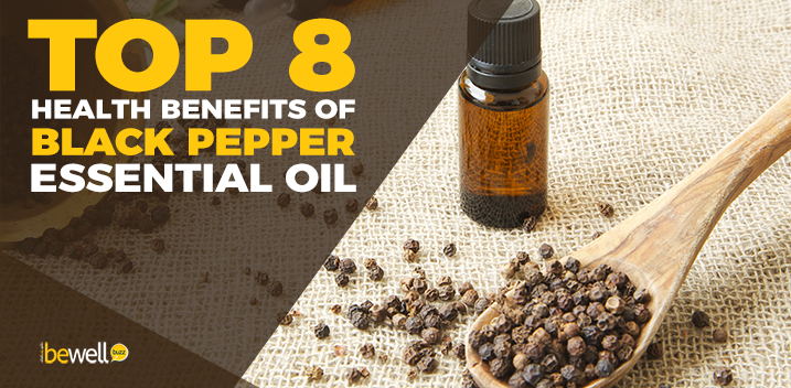Top 8 Health Benefits of Black Pepper Essential Oil