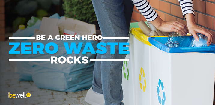 Be A Green Hero—Why Zero Waste Rocks