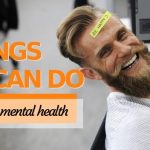 Five Things Men Can Do To Improve Their Mental Health