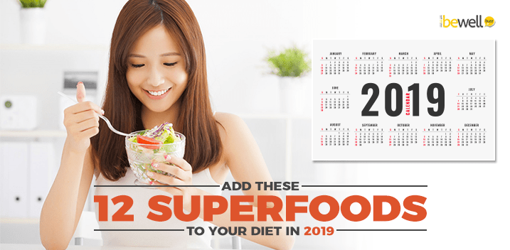Add These 12 Superfoods to Your Diet In 2019.